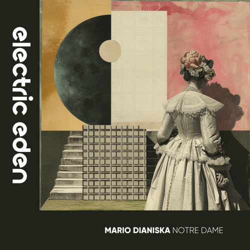 EER654 | Mario Dianiska - Notre Dame [Electric Eden Records]