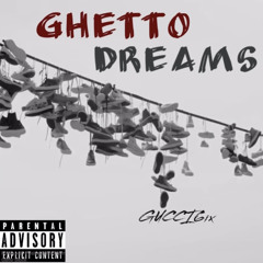 Ghetto Dreams