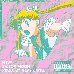 Sailor Moon (Prod. By HEVY x W!LL)