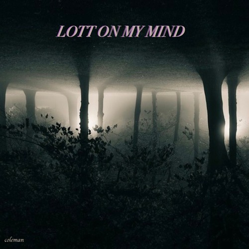 LOTT ON MY MIND (prod Fuji White)