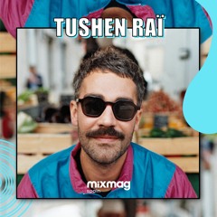 Tushen Raï mix exclusivo para Mixmag Spain