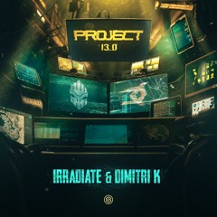 Irradiate & Dimitri K - Project 13.0