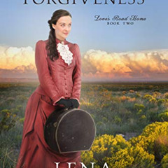 [Download] KINDLE 📪 A Heart's Forgiveness (Love's Road Home Book 2) by  Lena Nelson