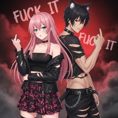 Fuck It (Ft. Grimm)