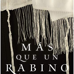 free PDF 💞 Más que un rabino | More than a Rabbi (Spanish Edition) by  César Vidal [