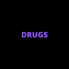 Drugs