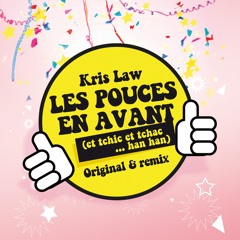 Les pouces en avant (Et tchic et tchac han han) (Dance Mix)