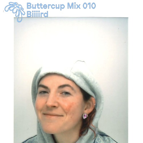 Buttercup 010 - 'music sounds better with you, bb' / Biiiird