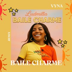 VYNA ft. Ludmilla – Baile Charme (Remix Oficial)