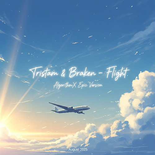 Tristam & Braken - Flight (AlgorithmX Epic Version)