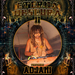 Adjani @ Amaruna- Eterna Obscura II 2025