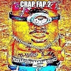 Crap Fap 2