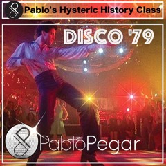 DISCO '79 - Pablo's Hysteric History Class