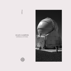 Juan Campos - Anómala futura EP (Arido Records) [ARD033]