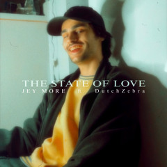 Jey More - The State of Love (feat. DutchZebra)