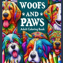 Read PDF 📖 Woofs and Paws: Adult Coloring Book, Stress Relieving Mandala Dog Designs: An Exquisite