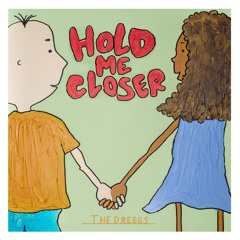 Hold Me Closer