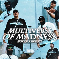 Multiverse Of Madness - (Feat. ExFold x 1neout)