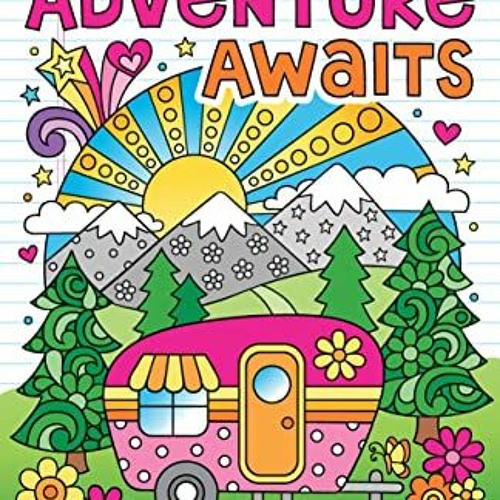 Stream [( Notebook Doodles Adventure Awaits! Coloring and Activity Book