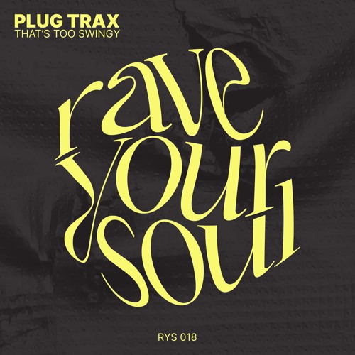Plug Trax - That's Too Swingy EP