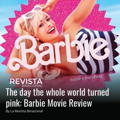 The day the whole world turned pink: Barbie Movie Review