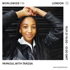 Tarzsa Guest Mix on Worldwide FM: Papaoul