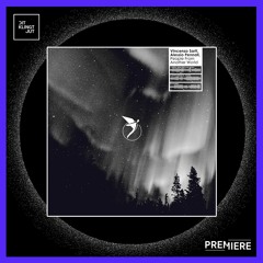 PREMIERE: Alessio Pennati, Vincenzo Sarti - People From Another World | Astral Records