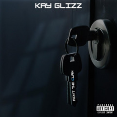 Kay Glizz — Ain't The Clan