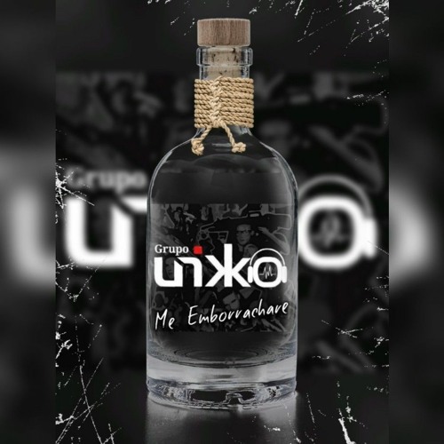Stream ME EMBORRACHARE GRUPO UNIKKO [VERSION MERENGUE}.mp3 by Grupo Unikko  (Only One) | Listen online for free on SoundCloud