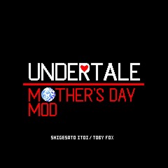 [UNDERTALE: Mother's Day Mod Reupload] Ruined Ruins