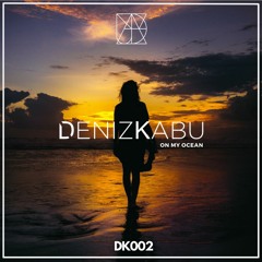 Deniz Kabu - On My Ocean