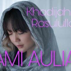 Khadijah Istri Rasulullah - Tami Aulia ( Official )