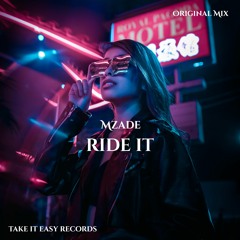 Mzade - Ride It (Original Mix)