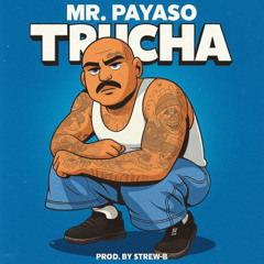 Mr. Payaso - Trucha (prod. Strew-B)