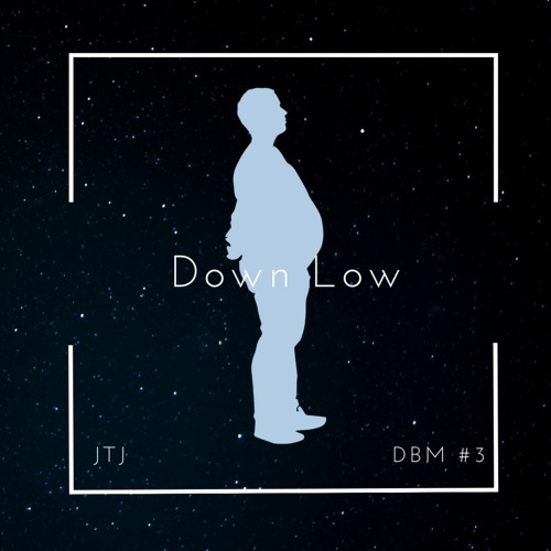 Down Low - JTJ