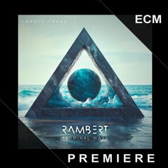PREMIERE: Rambert - Terminal Wave (Original mix) [Impulz Traxx]