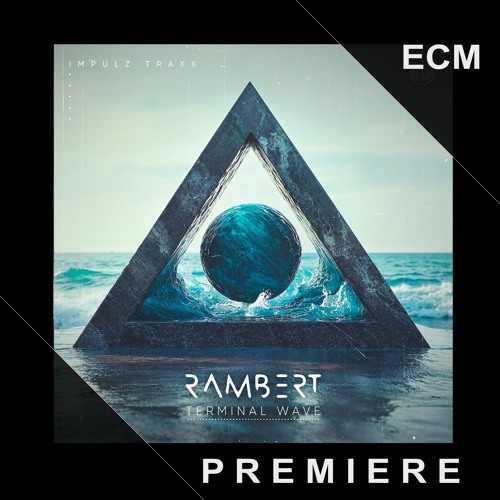 PREMIERE: Rambert - Terminal Wave (Original mix) [Impulz Traxx]