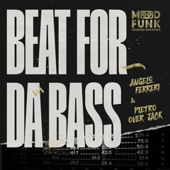 Angelo Ferreri & Pietro Over Jack - BEAT FOR DA BASS // MFR395