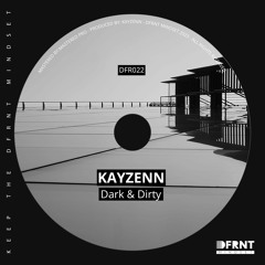 Kayzenn - Dark & Dirty (Original Mix)