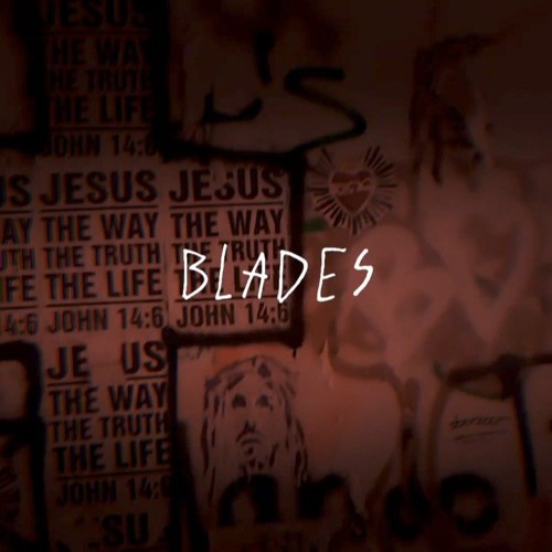 BLADES (Prod. Smerdyakov)