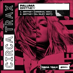 Paluma - Britney (Eli Bury Edit)