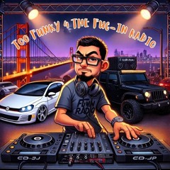 2 Funky 4 The Fu-kin Radio Volume I