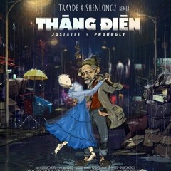 Thằng Điên - Justatee x Phương Ly ( Hoàng Minh ft Vinz Mix )