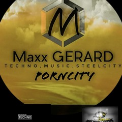 MaxxGérard´s Porncity-Techno