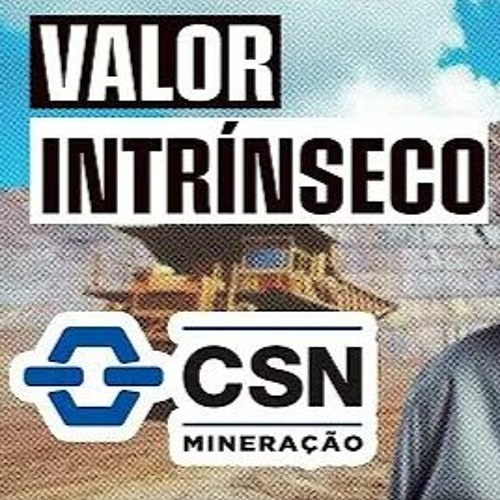 Preço Justo CMIN3 ｜ CSN Mineração, Análise e Valuation!