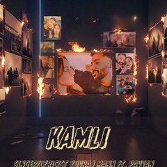 Kamli - Yuvraj Mann FT. Pavvan Latest Punjabi Song | New Punjabi song 2024
