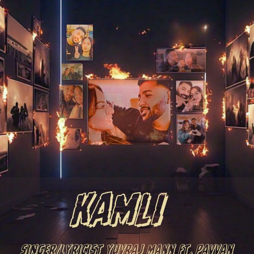 Kamli - Yuvraj Mann FT. Pavvan Latest Punjabi Song | New Punjabi song 2024