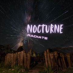Nocturne /// Radiate /// Volume 1 (Liquid D&B)