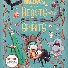 Download Pdf Hilda's Book Of Beasts And Spirits (Hilda Tie-in) By  Emily Hibbs (Author)