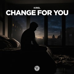 KIREL - Change for You